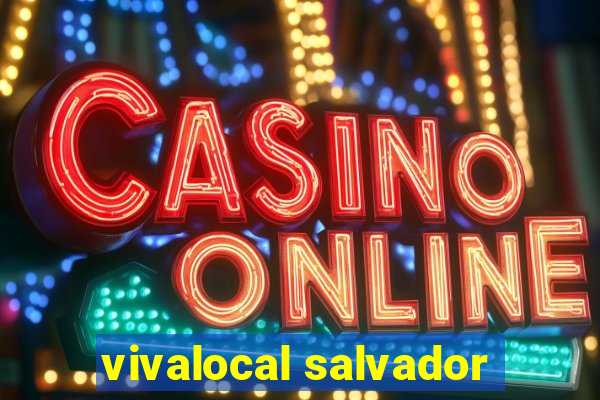 vivalocal salvador